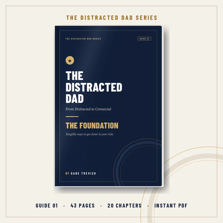 The Distracted Dad: The Foundation guide cover