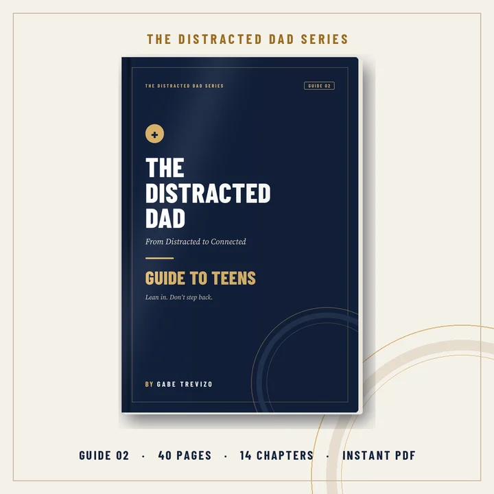 The Distracted Dad: Guide to Teens guide cover